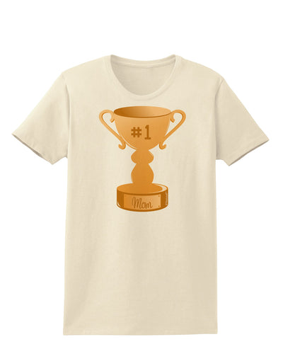 Number One Mom Trophy Womens T-Shirt by TooLoud-Womens T-Shirt-TooLoud-Natural-X-Small-Davson Sales