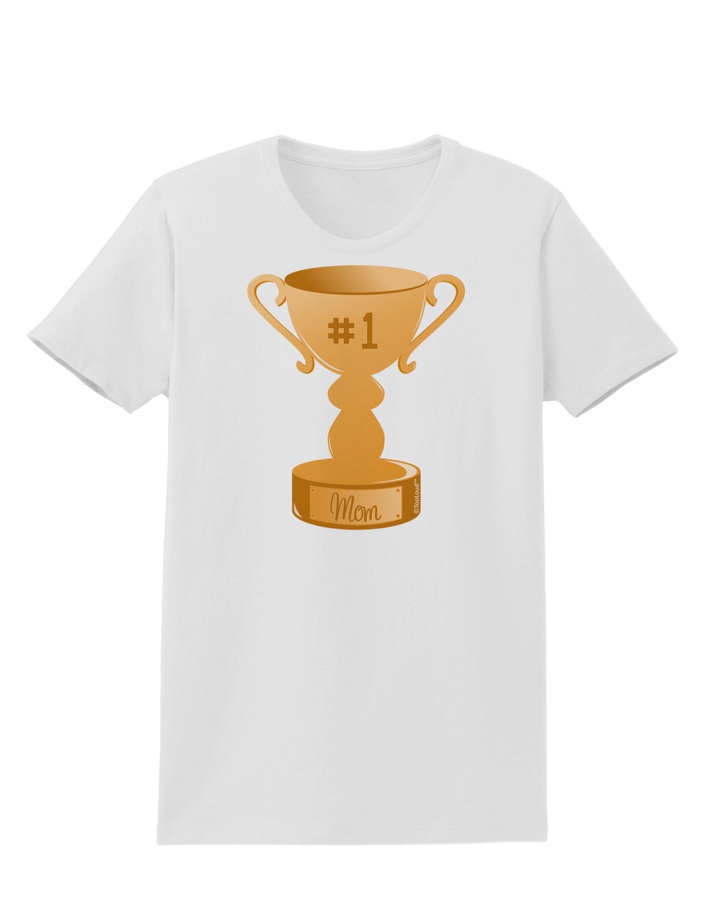 Number One Mom Trophy Womens T-Shirt by TooLoud-Womens T-Shirt-TooLoud-White-X-Small-Davson Sales