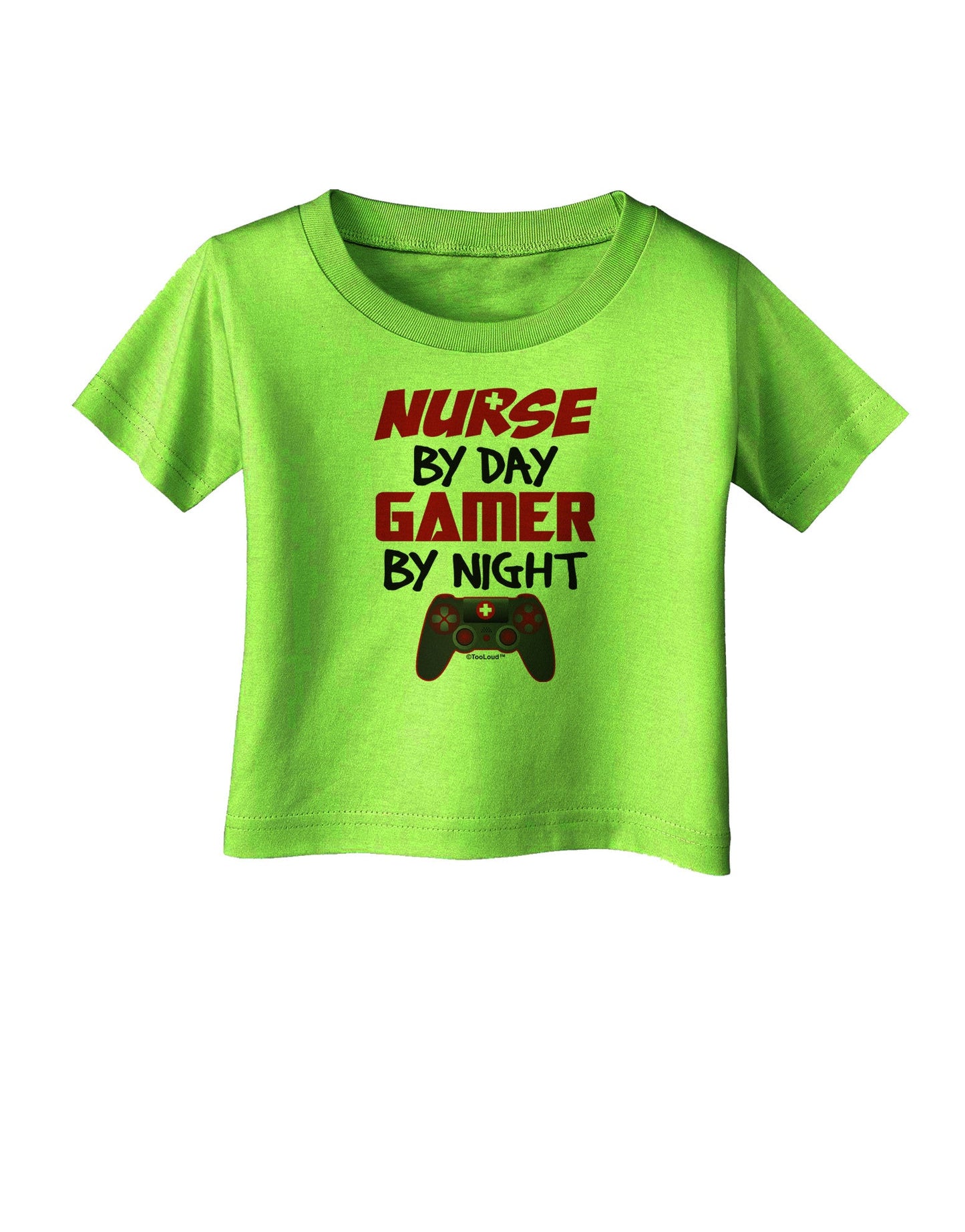 Nurse By Day Gamer By Night Infant T-Shirt-Infant T-Shirt-TooLoud-Lime-Green-06-Months-Davson Sales