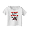 Nurse By Day Gamer By Night Infant T-Shirt-Infant T-Shirt-TooLoud-White-06-Months-Davson Sales