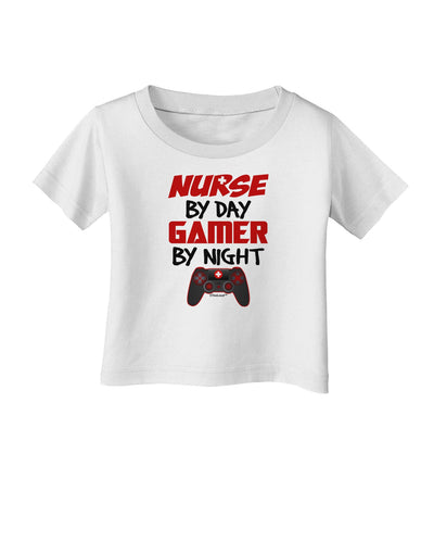 Nurse By Day Gamer By Night Infant T-Shirt-Infant T-Shirt-TooLoud-White-06-Months-Davson Sales