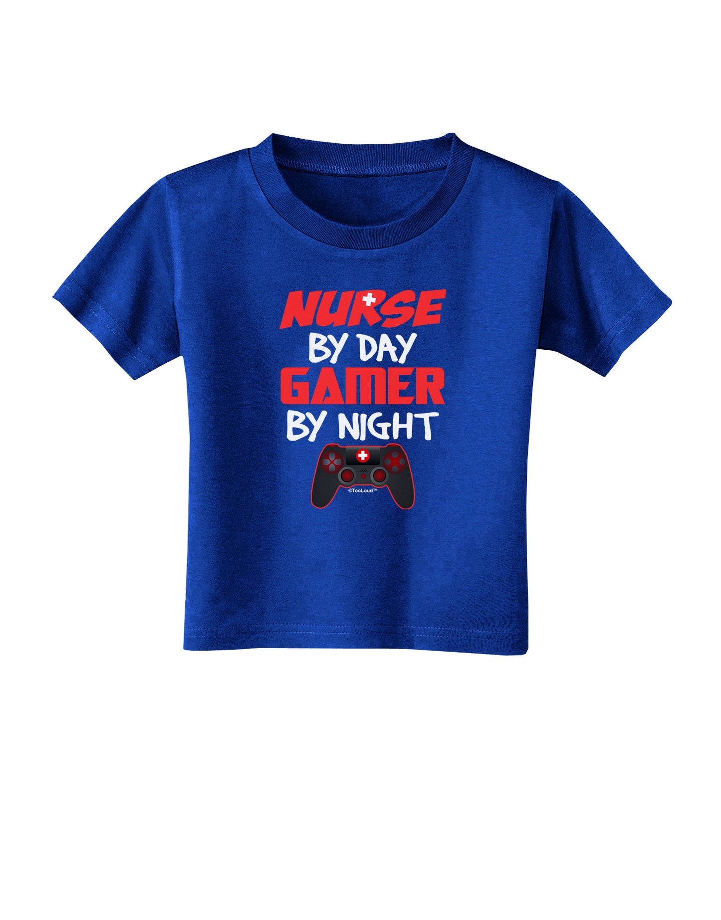 Nurse By Day Gamer By Night Toddler T-Shirt Dark-Toddler T-Shirt-TooLoud-Royal-Blue-2T-Davson Sales