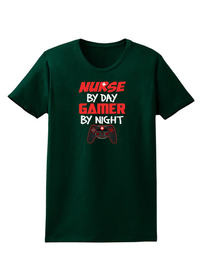 Nurse By Day Gamer By Night Womens Dark T-Shirt-TooLoud-Forest-Green-Small-Davson Sales