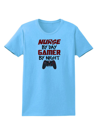 Nurse By Day Gamer By Night Womens T-Shirt-Womens T-Shirt-TooLoud-Aquatic-Blue-X-Small-Davson Sales