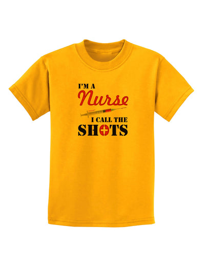 Nurse - Call The Shots Childrens T-Shirt-Childrens T-Shirt-TooLoud-Gold-X-Small-Davson Sales