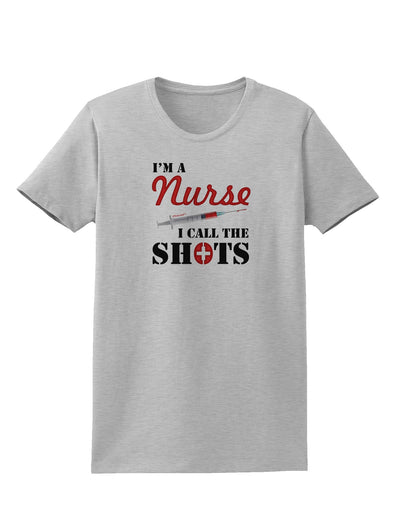 Nurse - Call The Shots Womens T-Shirt-Womens T-Shirt-TooLoud-AshGray-X-Small-Davson Sales