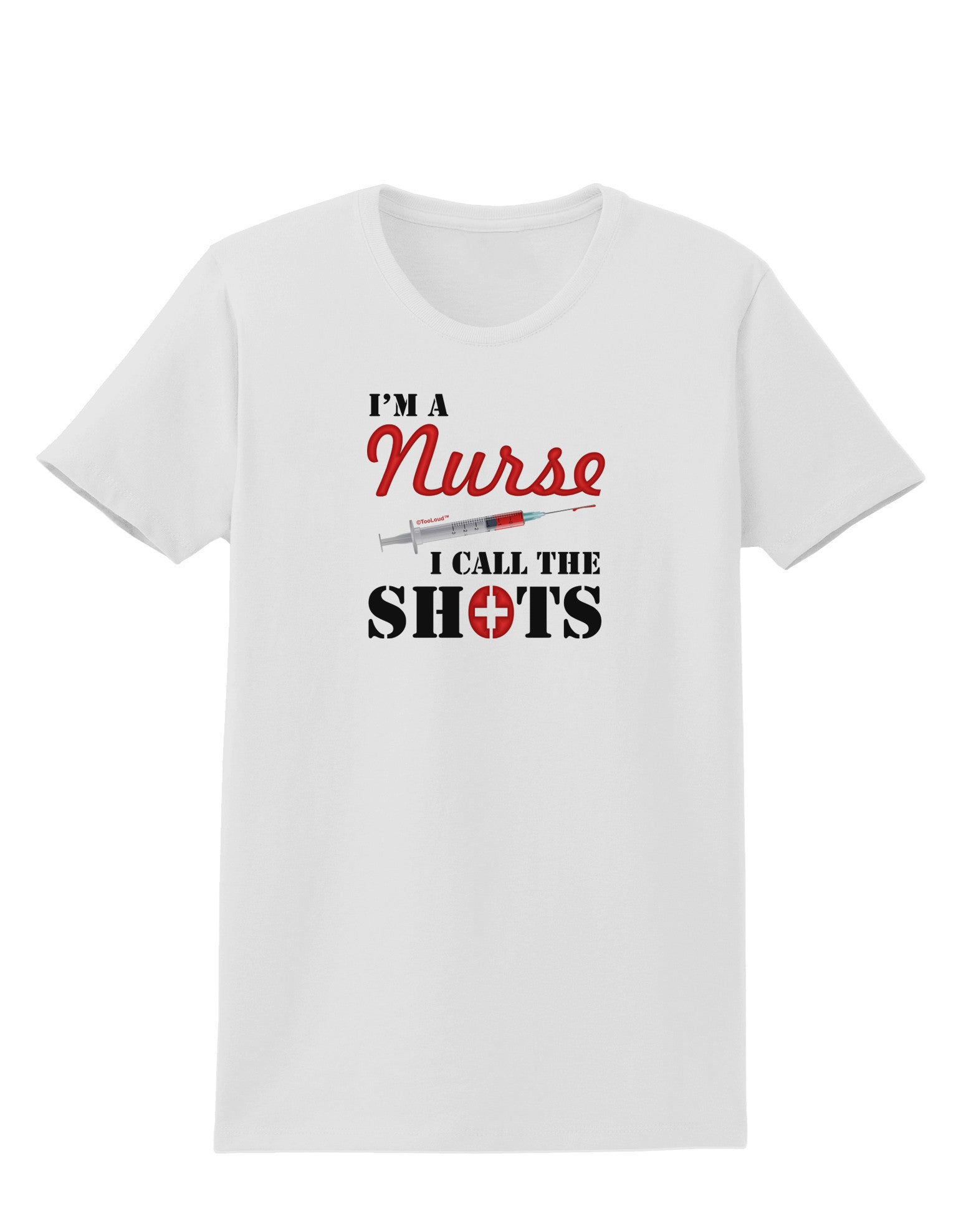 Nurse - Call The Shots Womens T-Shirt-Womens T-Shirt-TooLoud-White-X-Small-Davson Sales