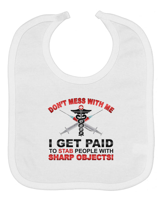 Nurse - Don't Mess With Me Baby Bib