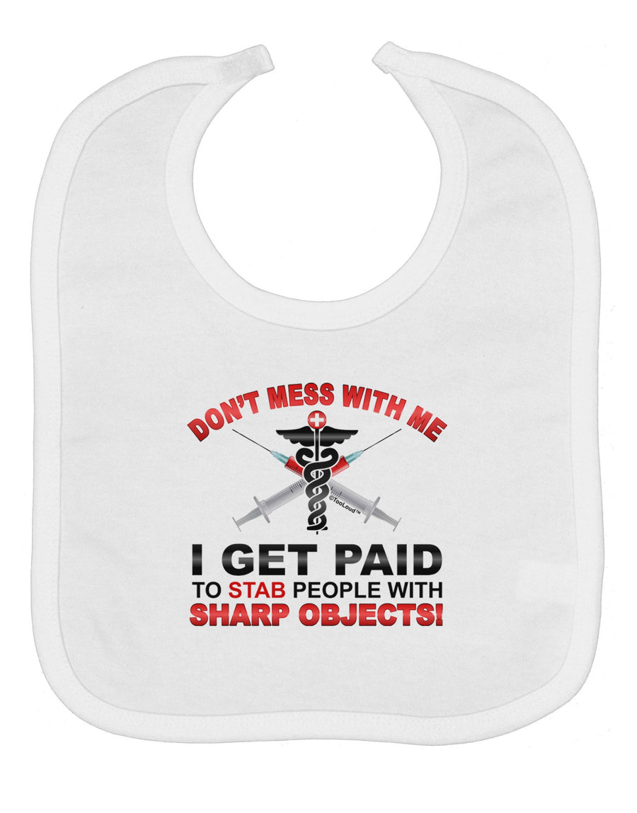 Nurse - Don't Mess With Me Baby Bib