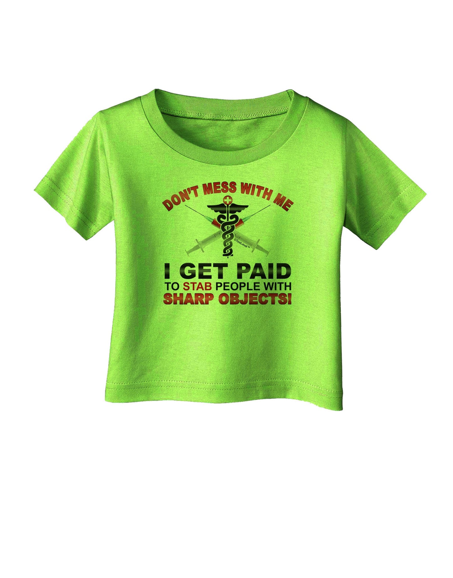 Nurse - Don't Mess With Me Infant T-Shirt-Infant T-Shirt-TooLoud-Lime-Green-06-Months-Davson Sales