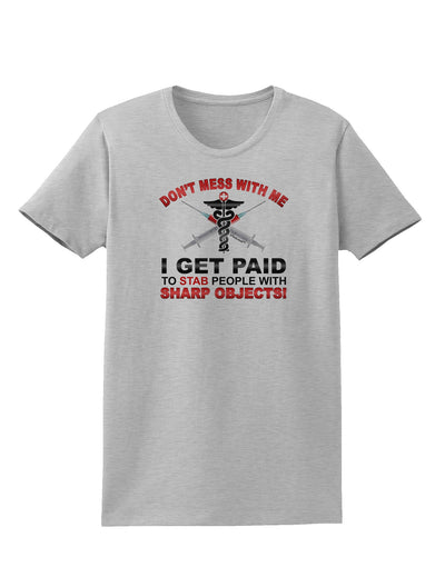 Nurse - Don't Mess With Me Womens T-Shirt-Womens T-Shirt-TooLoud-AshGray-X-Small-Davson Sales