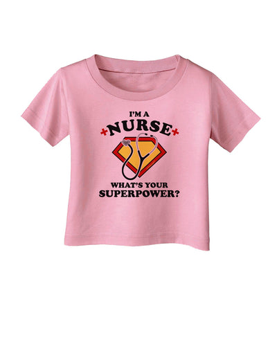 Nurse - Superpower Infant T-Shirt-Infant T-Shirt-TooLoud-Candy-Pink-06-Months-Davson Sales