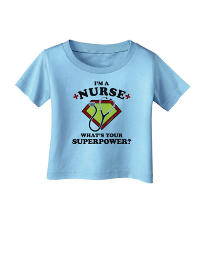 Nurse - Superpower Infant T-Shirt-Infant T-Shirt-TooLoud-Aquatic-Blue-06-Months-Davson Sales