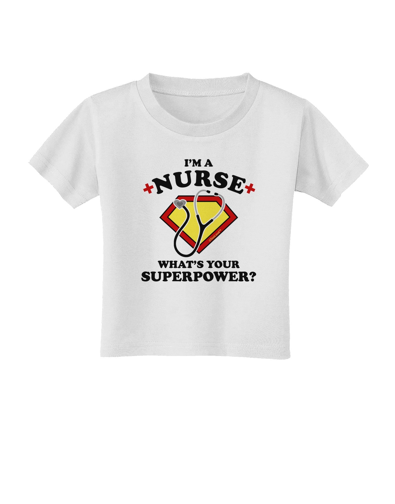 Nurse - Superpower Toddler T-Shirt-Toddler T-Shirt-TooLoud-White-2T-Davson Sales
