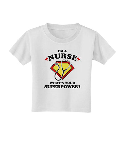 Nurse - Superpower Toddler T-Shirt-Toddler T-Shirt-TooLoud-White-2T-Davson Sales