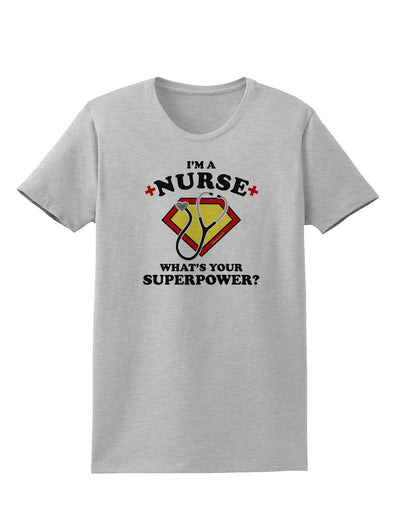 Nurse - Superpower Womens T-Shirt-Womens T-Shirt-TooLoud-AshGray-X-Small-Davson Sales