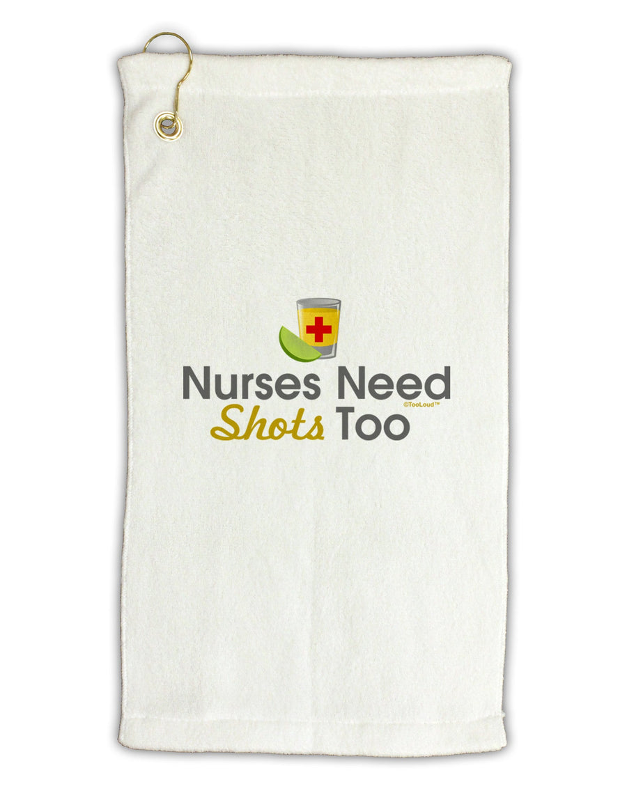 Nurses Need Shots Too Micro Terry Gromet Golf Towel 16 x 25 inch-Golf Towel-TooLoud-White-Davson Sales