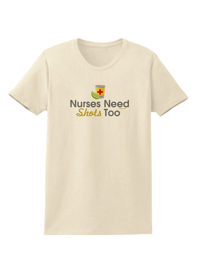 Nurses Need Shots Too Womens T-Shirt-Womens T-Shirt-TooLoud-Natural-X-Small-Davson Sales