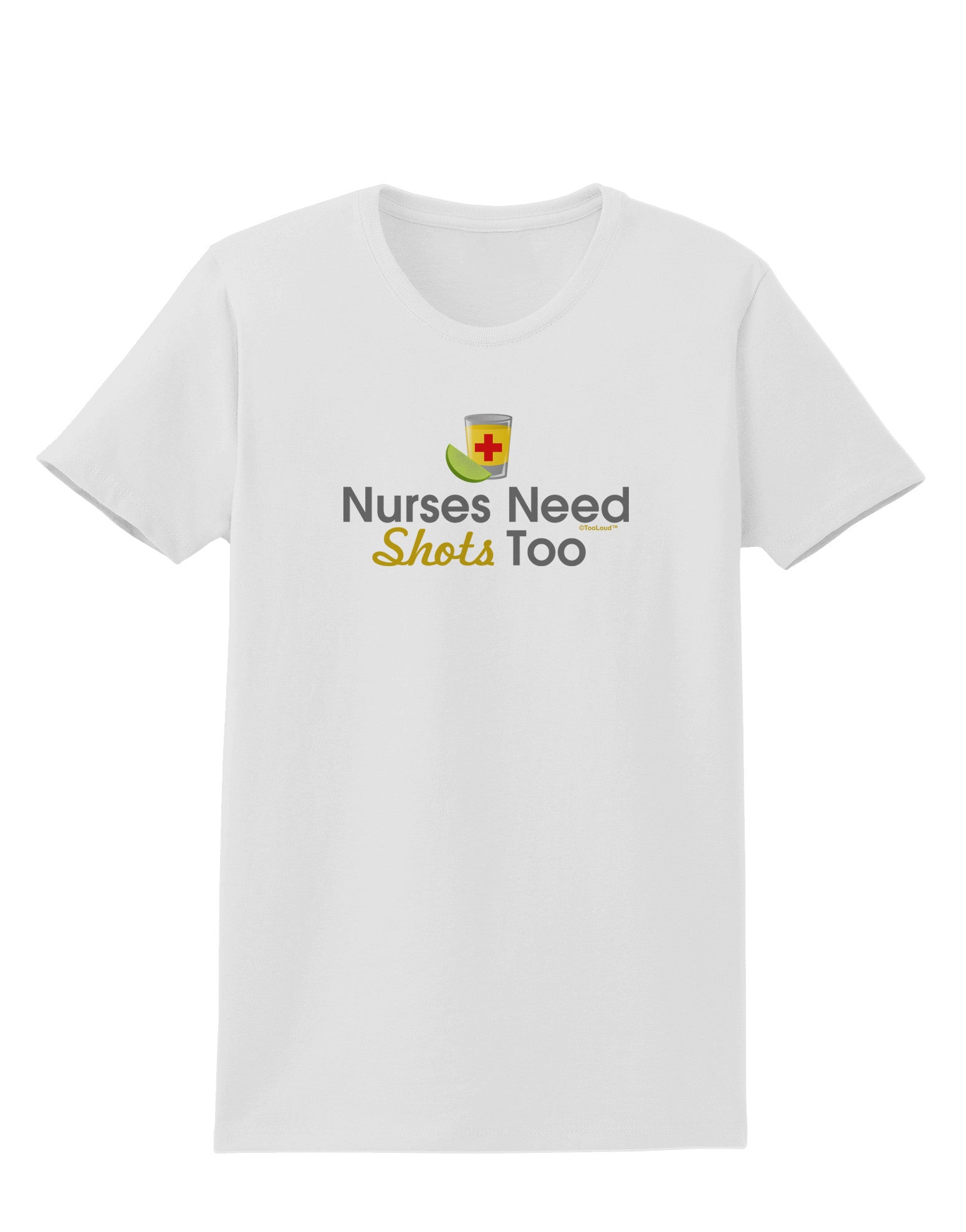 Nurses Need Shots Too Womens T-Shirt-Womens T-Shirt-TooLoud-White-X-Small-Davson Sales