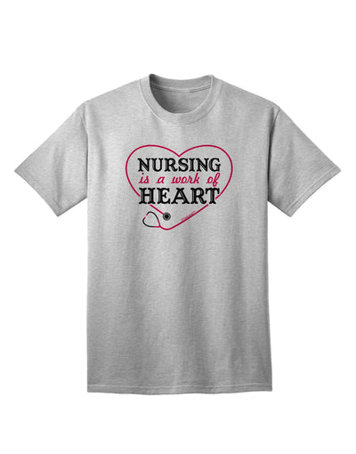 Nursing Is A Work Of Heart Adult T-Shirt-unisex t-shirt-TooLoud-AshGray-Small-Davson Sales