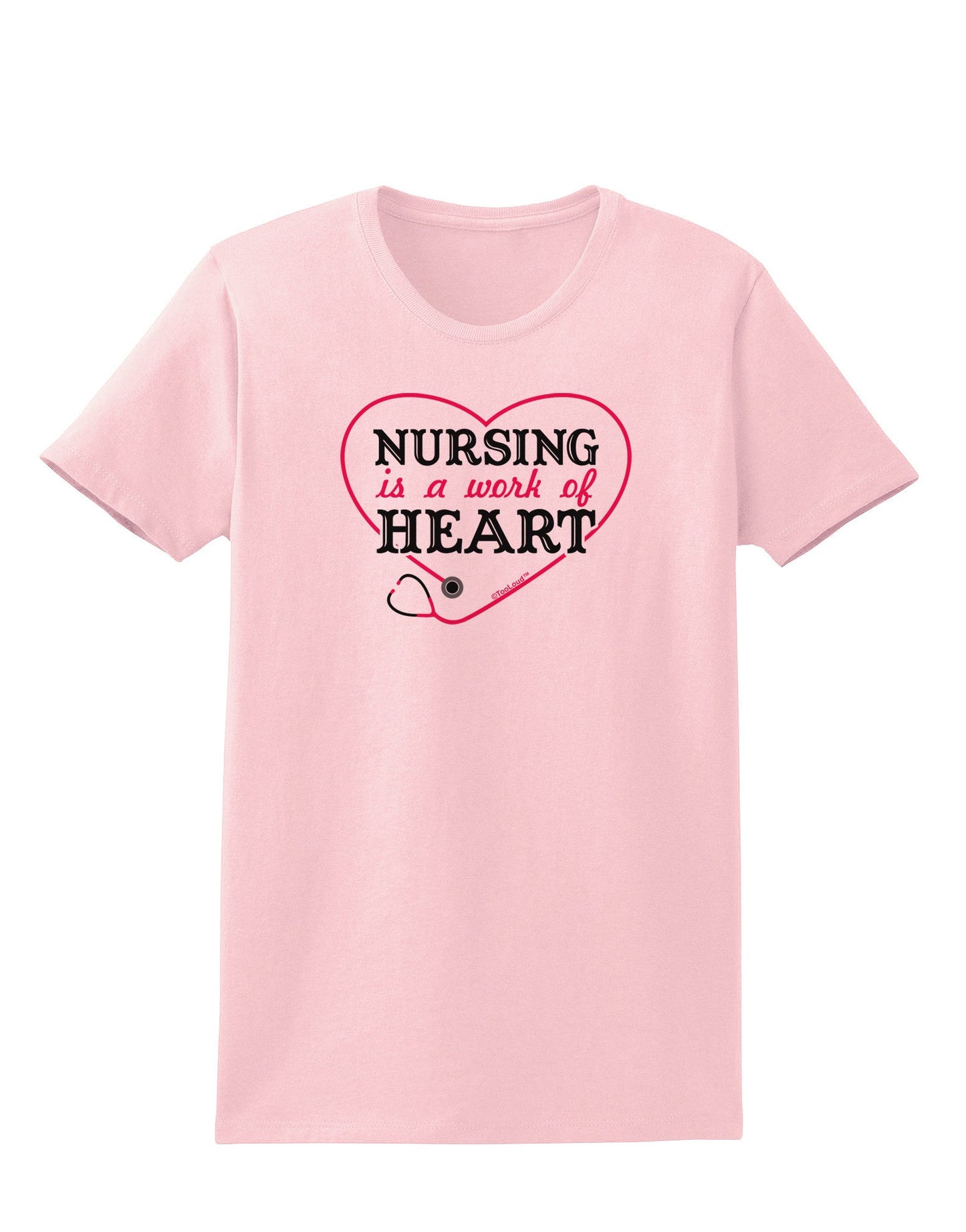 Nursing Is A Work Of Heart Womens T-Shirt-Womens T-Shirt-TooLoud-PalePink-X-Small-Davson Sales