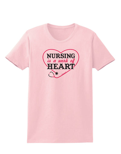 Nursing Is A Work Of Heart Womens T-Shirt-Womens T-Shirt-TooLoud-PalePink-X-Small-Davson Sales