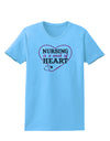 Nursing Is A Work Of Heart Womens T-Shirt-Womens T-Shirt-TooLoud-Aquatic-Blue-X-Small-Davson Sales