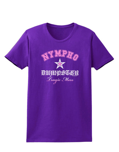 Nympho Dumpster Tragic Mess Womens Dark T-Shirt-TooLoud-Purple-X-Small-Davson Sales