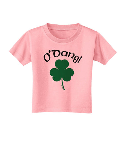 O'Dang - St Patrick's Day Toddler T-Shirt-Toddler T-Shirt-TooLoud-Candy-Pink-2T-Davson Sales