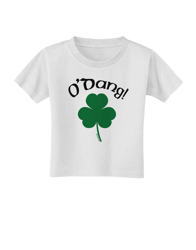 O'Dang - St Patrick's Day Toddler T-Shirt-Toddler T-Shirt-TooLoud-White-2T-Davson Sales