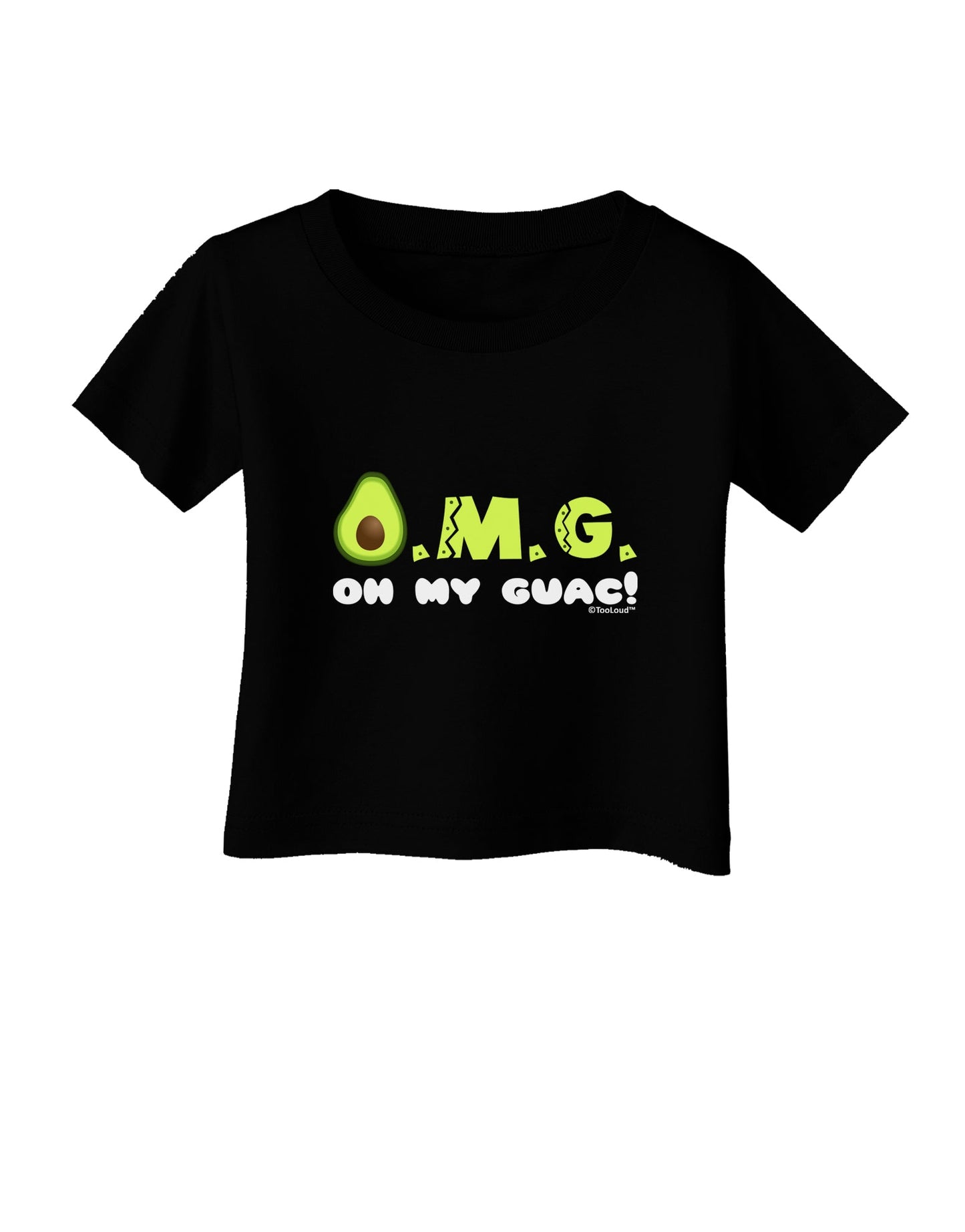 OMG - Oh My Guac - Guacamole Design Infant T-Shirt Dark by TooLoud-Infant T-Shirt-TooLoud-Black-06-Months-Davson Sales