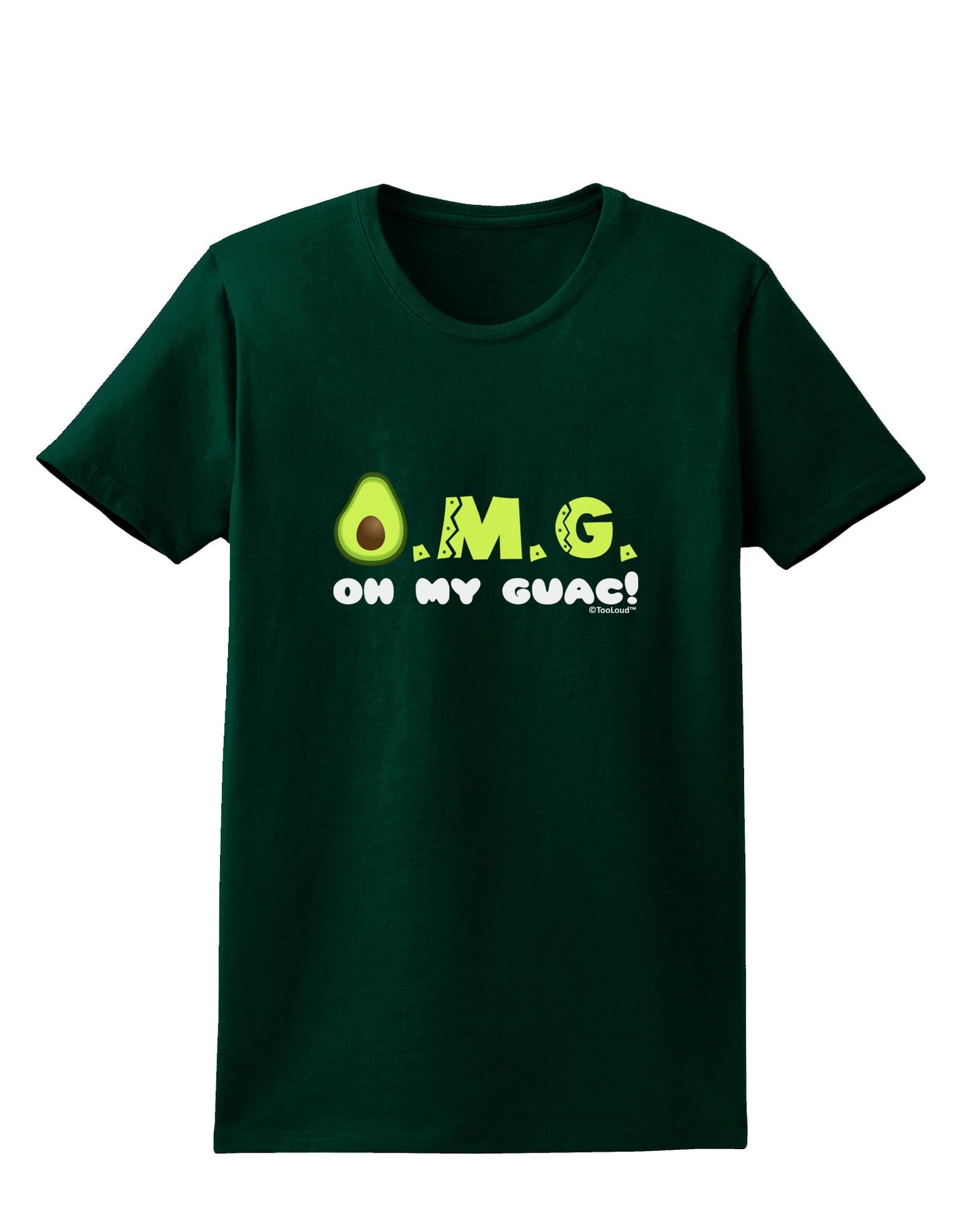 OMG - Oh My Guac - Guacamole Design Womens Dark T-Shirt by TooLoud-Womens T-Shirt-TooLoud-Forest-Green-Small-Davson Sales