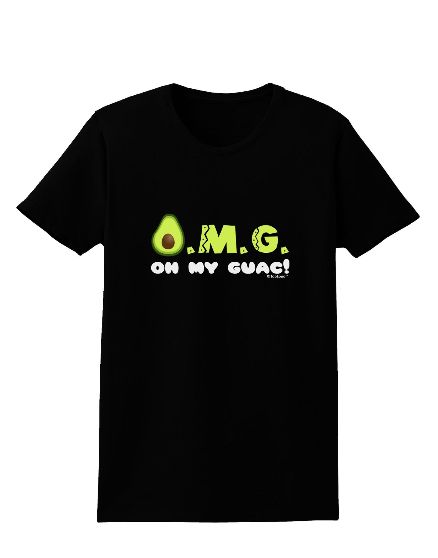 OMG - Oh My Guac - Guacamole Design Womens Dark T-Shirt by TooLoud-Womens T-Shirt-TooLoud-Black-X-Small-Davson Sales