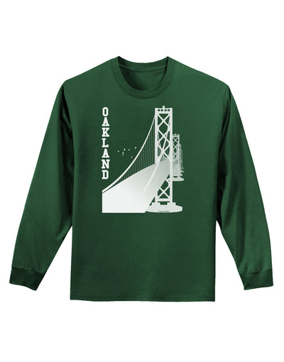 Oakland Text Bay Bridge Adult Long Sleeve Dark T-Shirt-TooLoud-Dark-Green-Small-Davson Sales