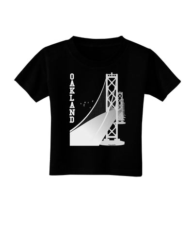 Oakland Text Bay Bridge Toddler T-Shirt Dark-Toddler T-Shirt-TooLoud-Black-2T-Davson Sales