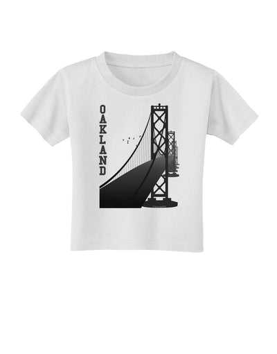 Oakland Text Bay Bridge Toddler T-Shirt-Toddler T-Shirt-TooLoud-White-2T-Davson Sales