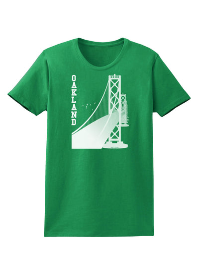 Oakland Text Bay Bridge Womens Dark T-Shirt-TooLoud-Kelly-Green-X-Small-Davson Sales