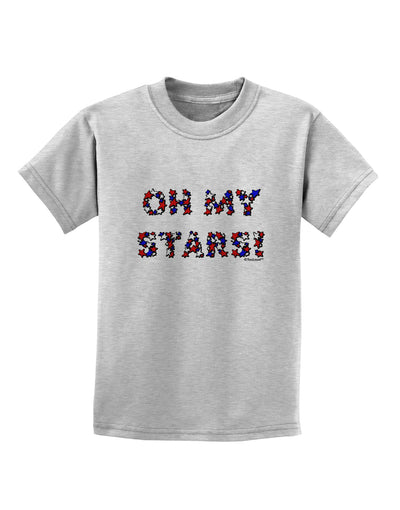 Oh My Stars Patriotic Design Childrens T-Shirt by TooLoud-Childrens T-Shirt-TooLoud-AshGray-X-Small-Davson Sales