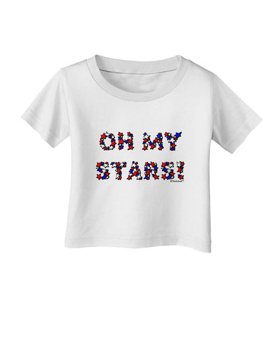 Oh My Stars Patriotic Design Infant T-Shirt by TooLoud-Infant T-Shirt-TooLoud-White-06-Months-Davson Sales