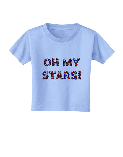 Oh My Stars Patriotic Design Toddler T-Shirt by TooLoud-Toddler T-Shirt-TooLoud-Aquatic-Blue-2T-Davson Sales