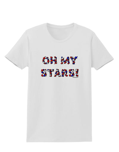 Oh My Stars Patriotic Design Womens T-Shirt by TooLoud-Womens T-Shirt-TooLoud-White-X-Small-Davson Sales