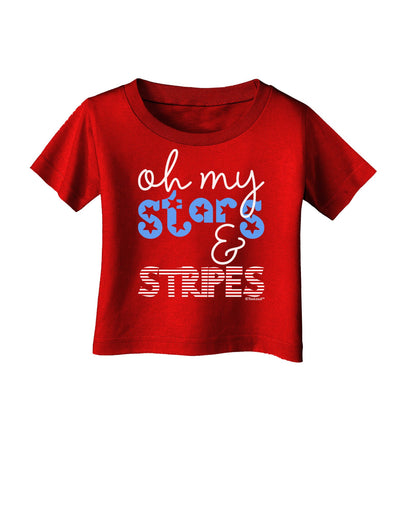 Oh My Stars and Stripes - Patriotic Design Infant T-Shirt Dark-Infant T-Shirt-TooLoud-Red-06-Months-Davson Sales