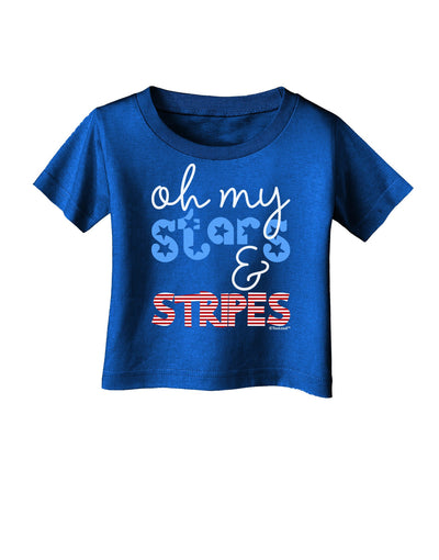 Oh My Stars and Stripes - Patriotic Design Infant T-Shirt Dark-Infant T-Shirt-TooLoud-Royal-Blue-06-Months-Davson Sales