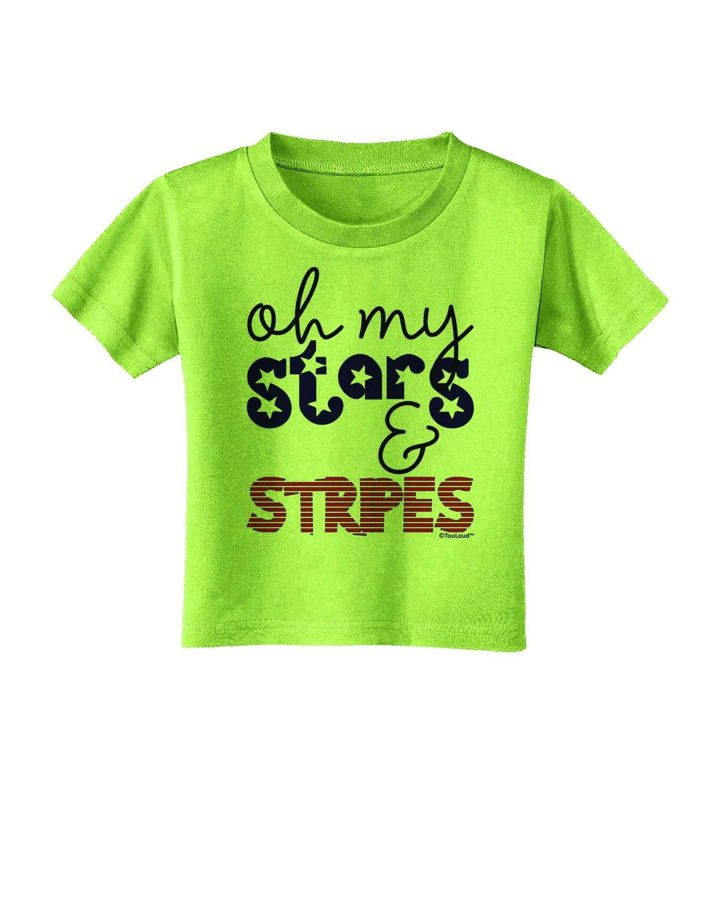 Oh My Stars and Stripes - Patriotic Design Toddler T-Shirt-Toddler T-Shirt-TooLoud-Lime-Green-2T-Davson Sales
