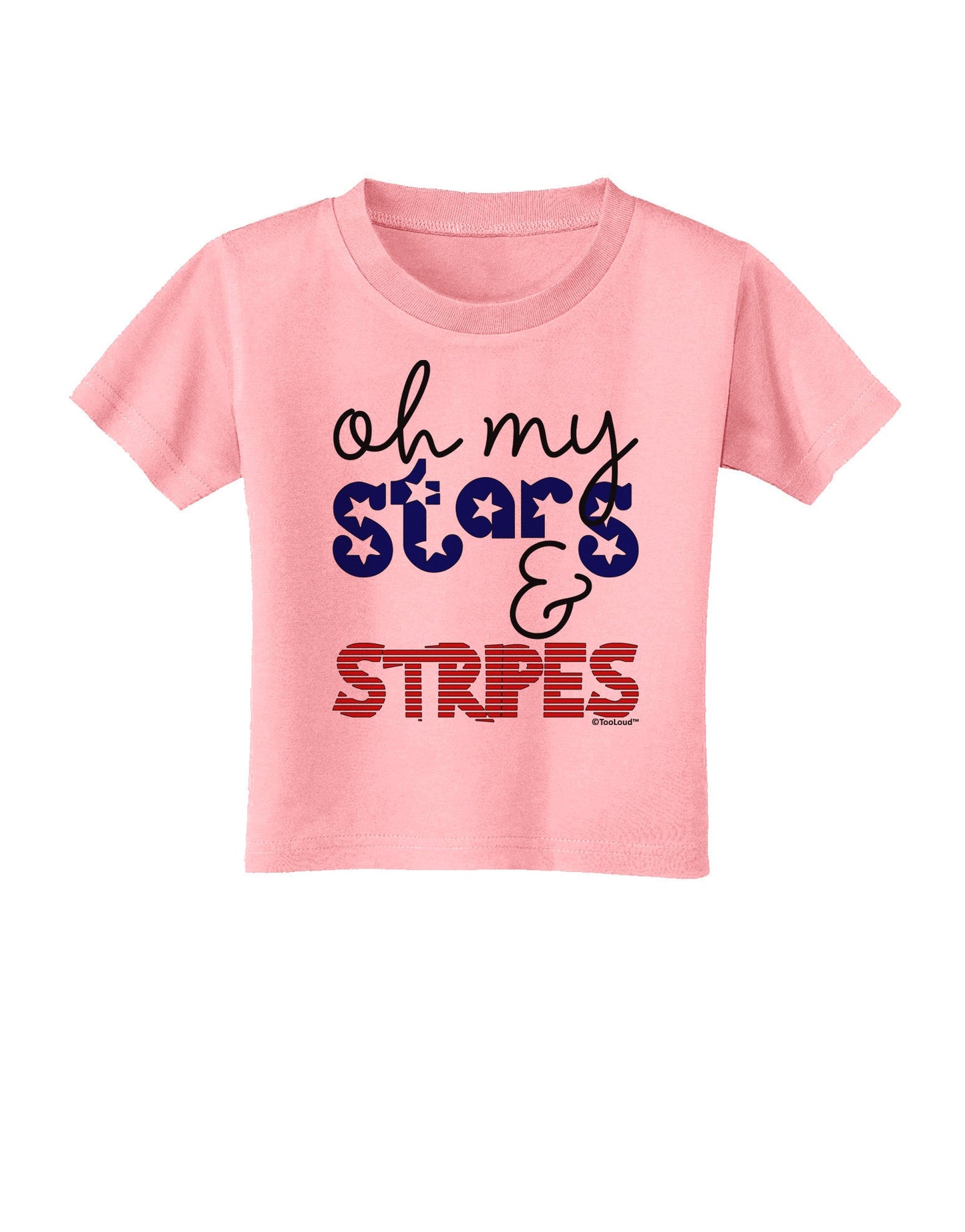 Oh My Stars and Stripes - Patriotic Design Toddler T-Shirt-Toddler T-Shirt-TooLoud-Candy-Pink-2T-Davson Sales