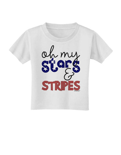 Oh My Stars and Stripes - Patriotic Design Toddler T-Shirt-Toddler T-Shirt-TooLoud-White-2T-Davson Sales