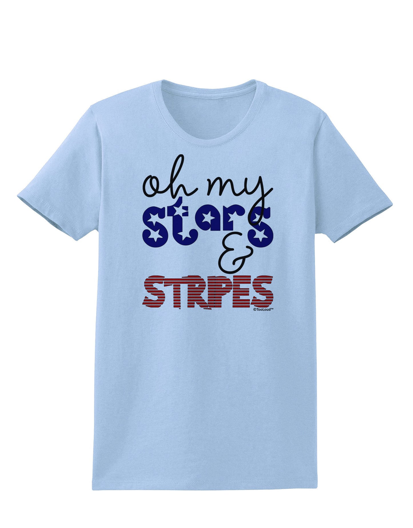Oh My Stars and Stripes - Patriotic Design Womens T-Shirt-Womens T-Shirt-TooLoud-Light-Blue-X-Small-Davson Sales