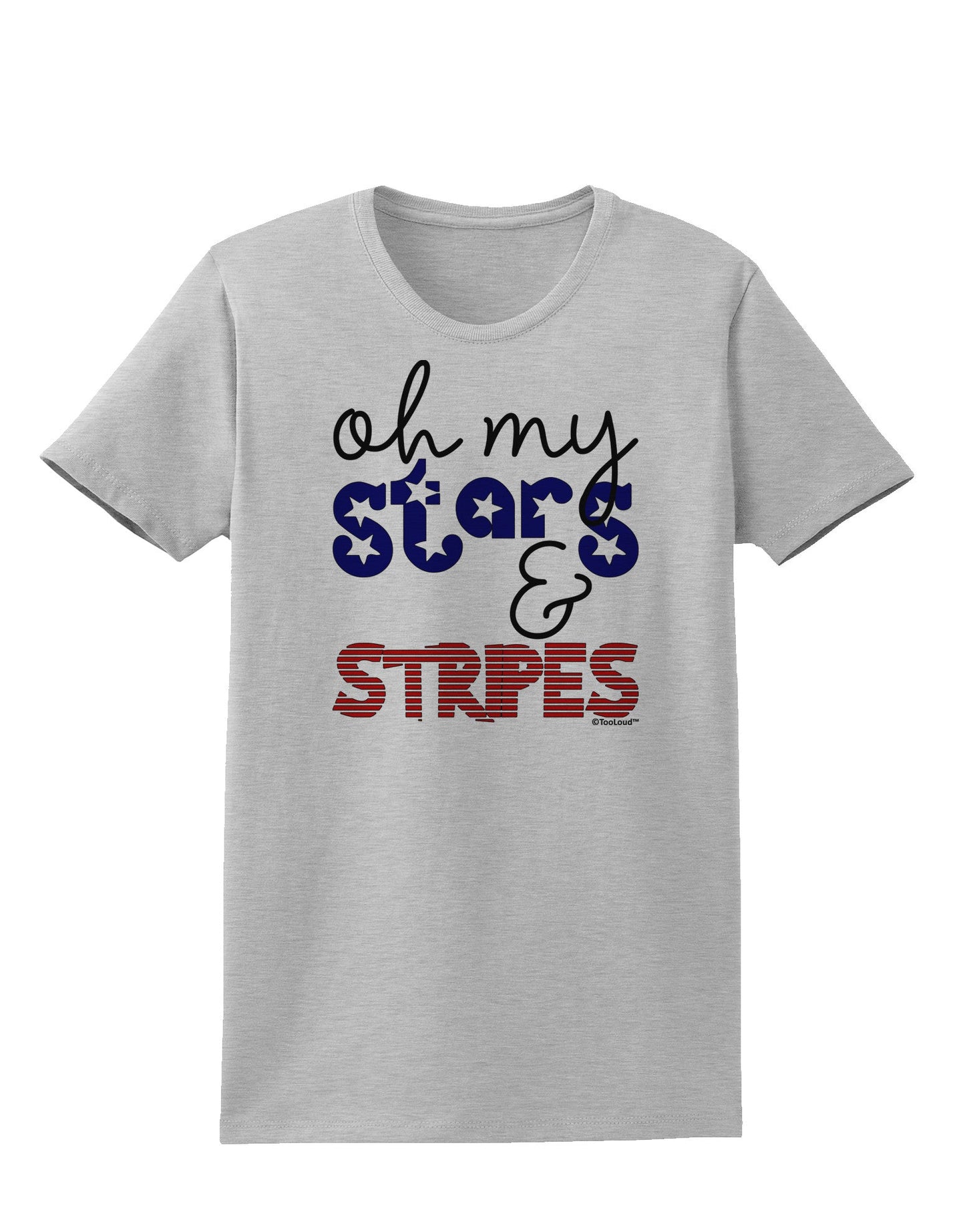 Oh My Stars and Stripes - Patriotic Design Womens T-Shirt-Womens T-Shirt-TooLoud-AshGray-X-Small-Davson Sales