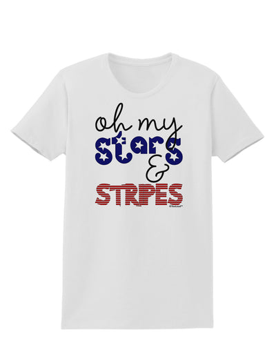 Oh My Stars and Stripes - Patriotic Design Womens T-Shirt-Womens T-Shirt-TooLoud-White-X-Small-Davson Sales