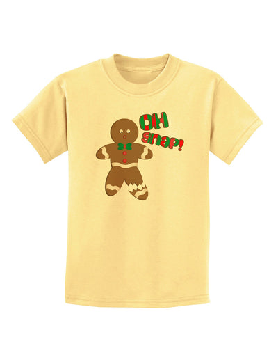 Oh Snap Gingerbread Man Christmas Childrens T-Shirt-Childrens T-Shirt-TooLoud-Daffodil-Yellow-X-Small-Davson Sales